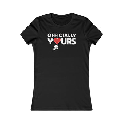 Officially Yours Women's Cut T-Shirt