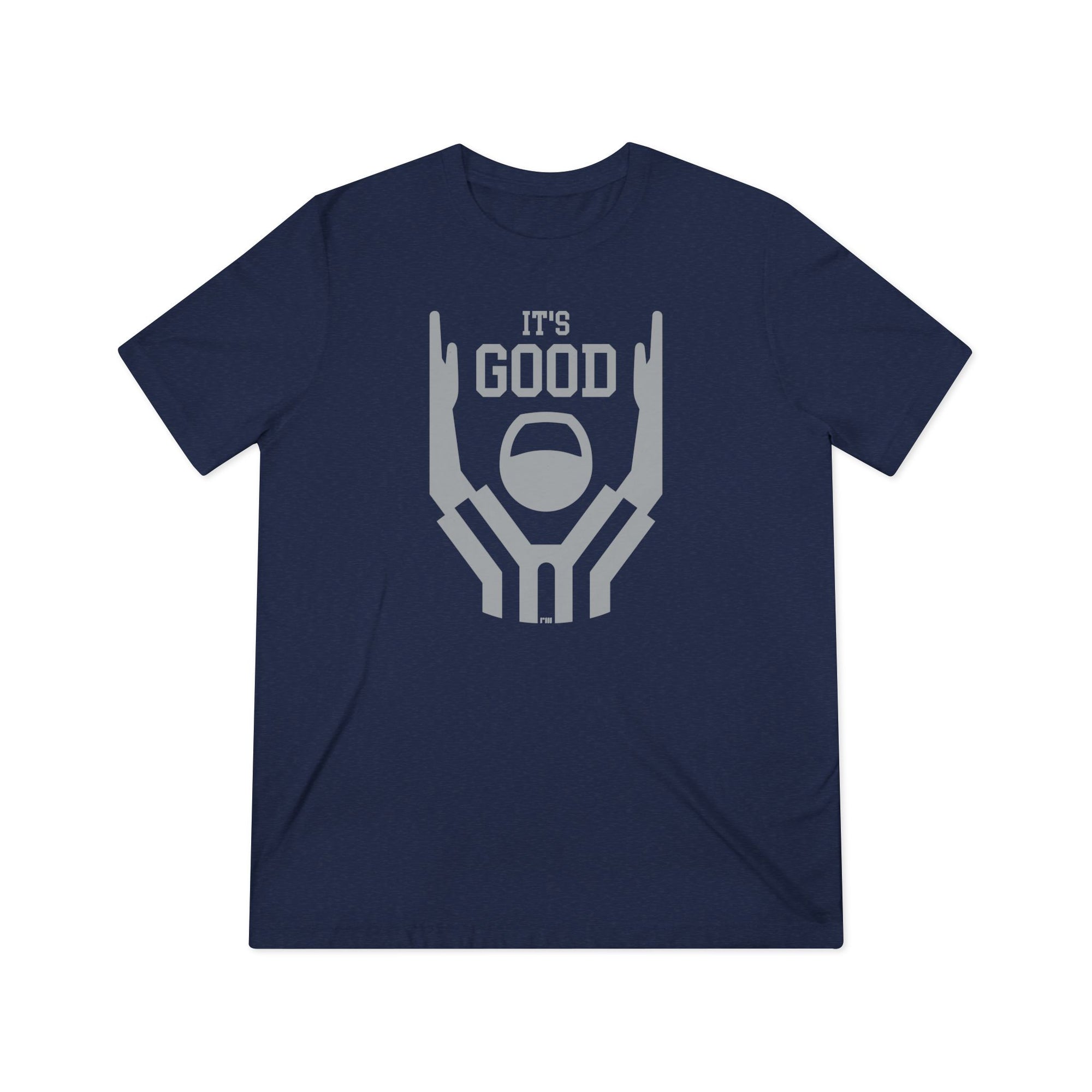 "It's Good! - Athletic T-Shirt