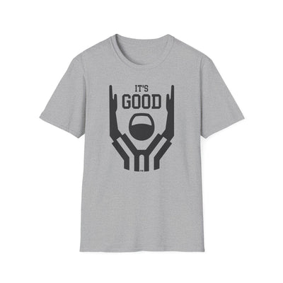 It's Good! - Classic T-Shirt