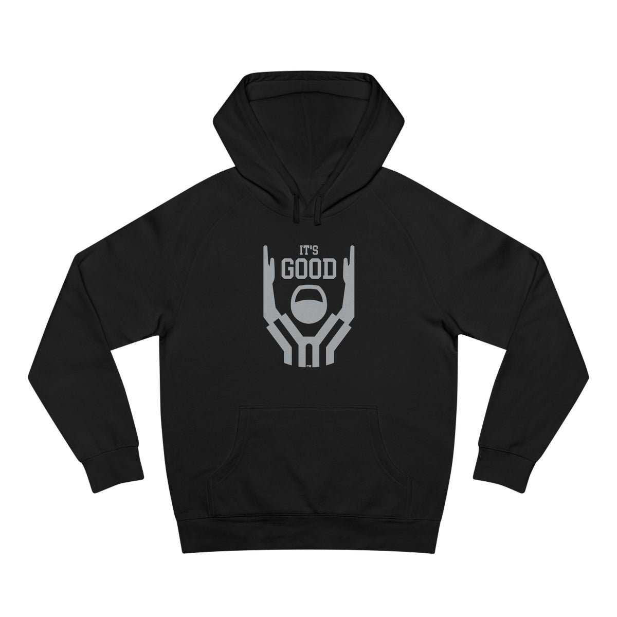 It's Good! Hoodie