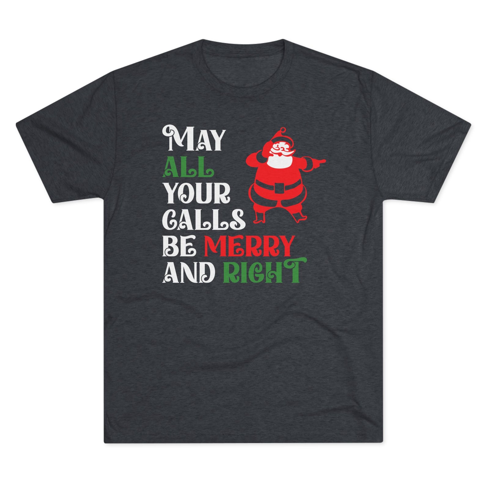 Merry & Right Holiday T-Shirt