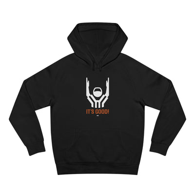 It's Good! Hoodie