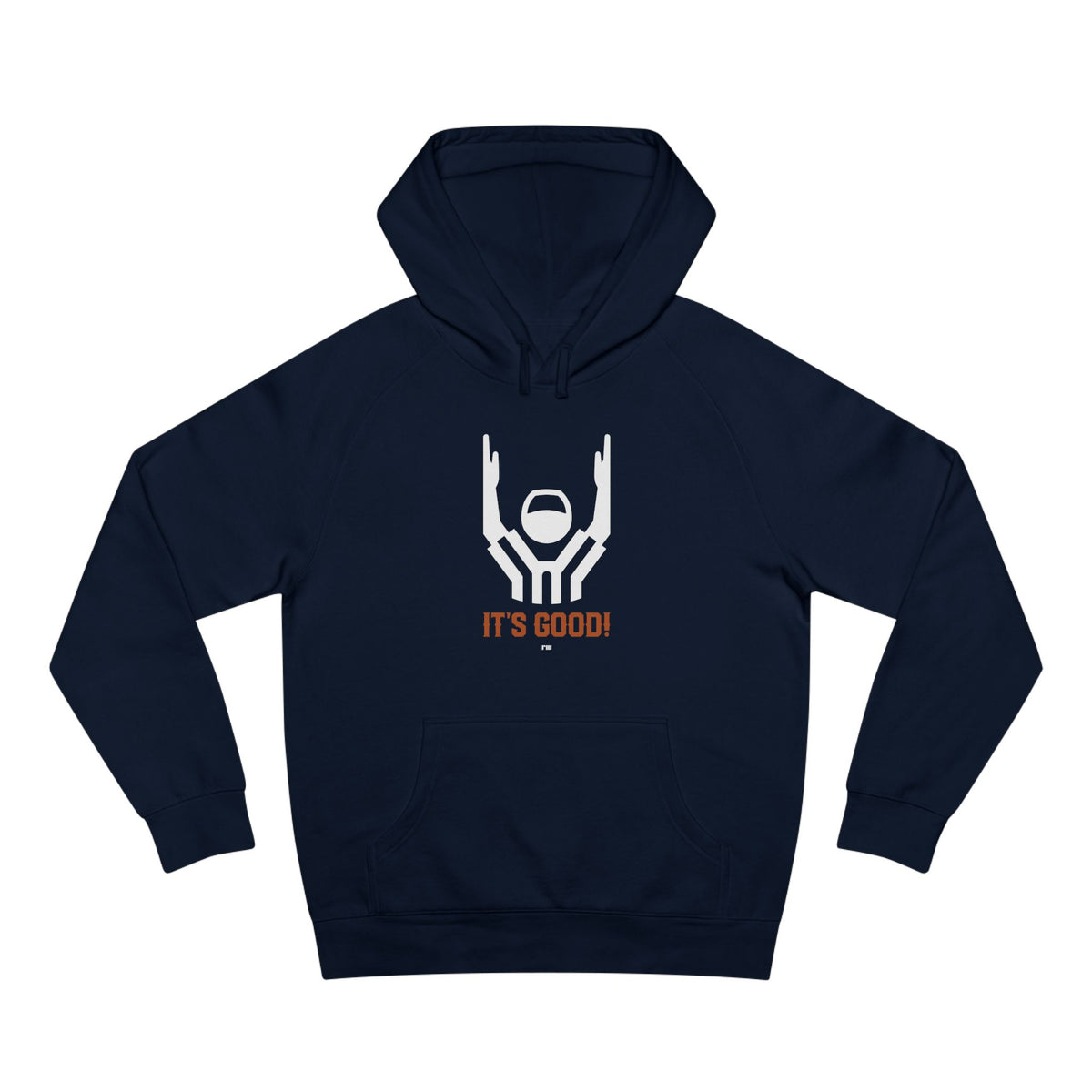 It's Good! Hoodie