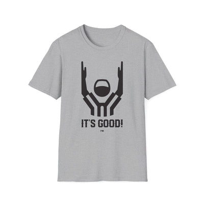 It's Good! - Classic T-Shirt