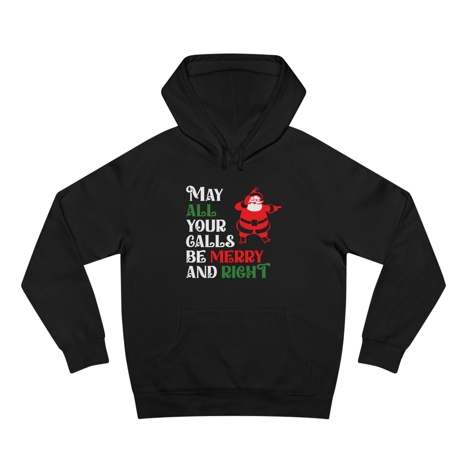 Merry & Right Holiday Hoodie