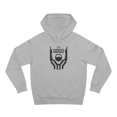 It's Good! Hoodie